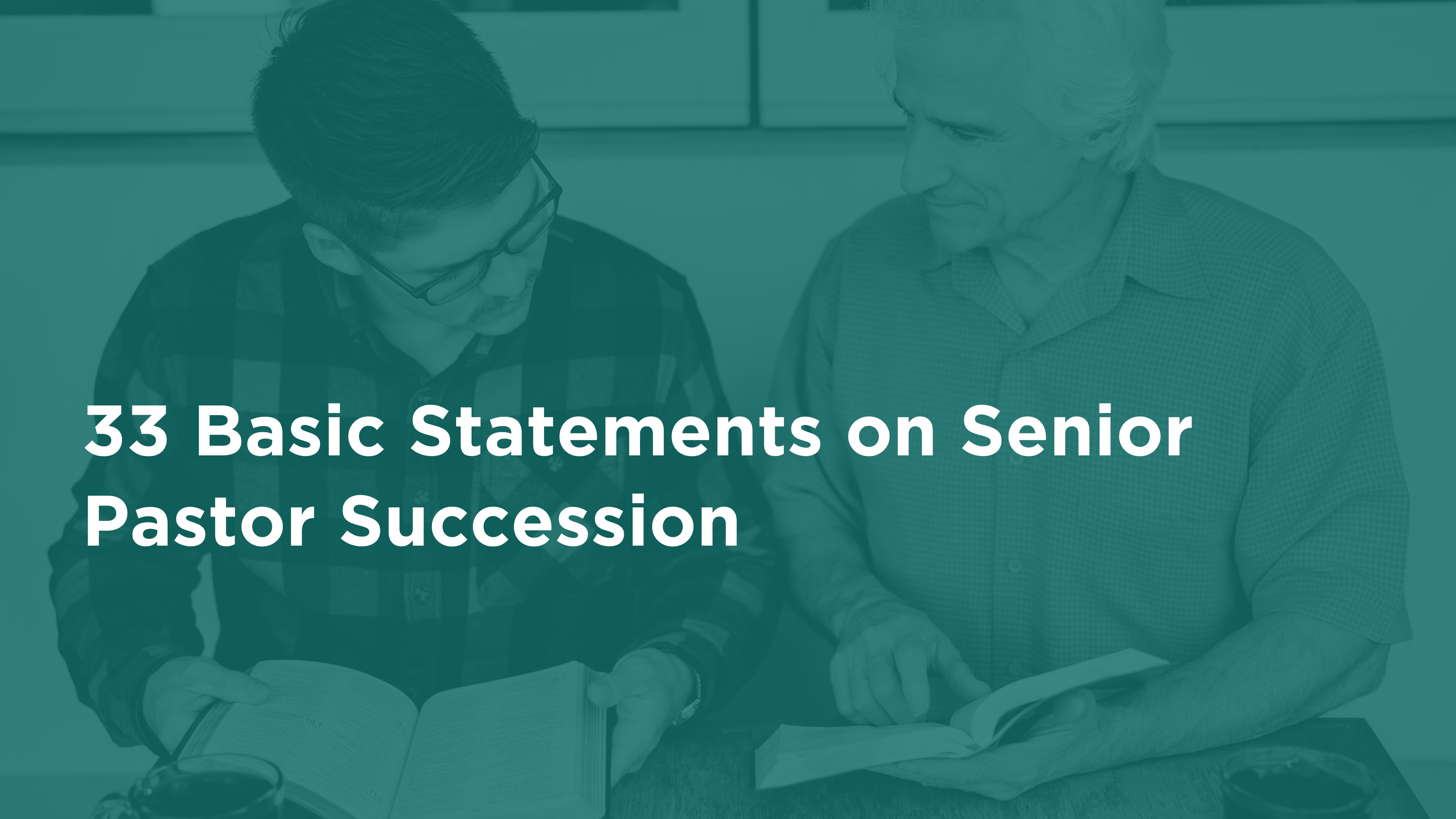 33 Basic Statements on Senior Pastor Succession