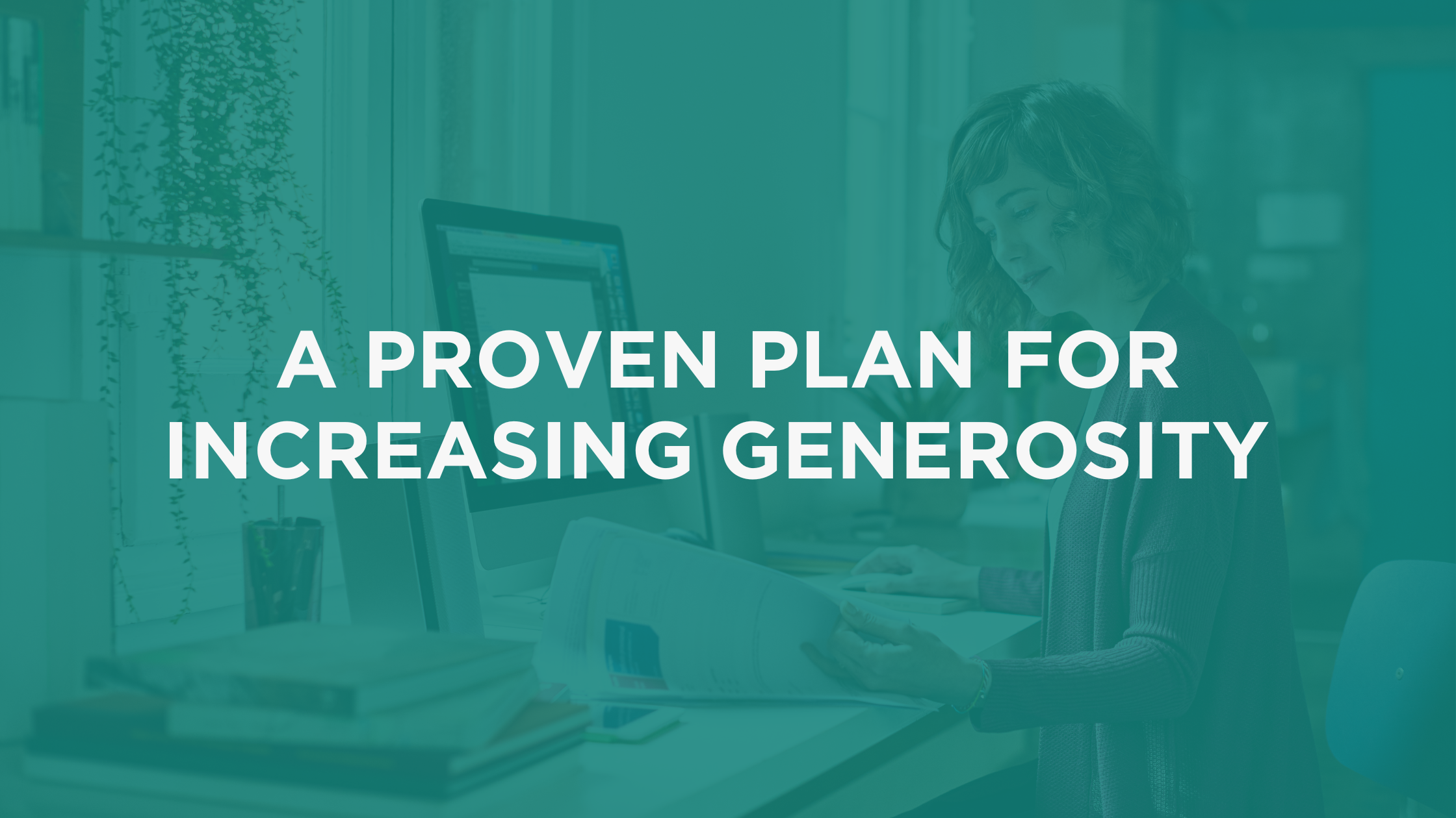 A Proven Plan to Increase Generosity at Your Christian School