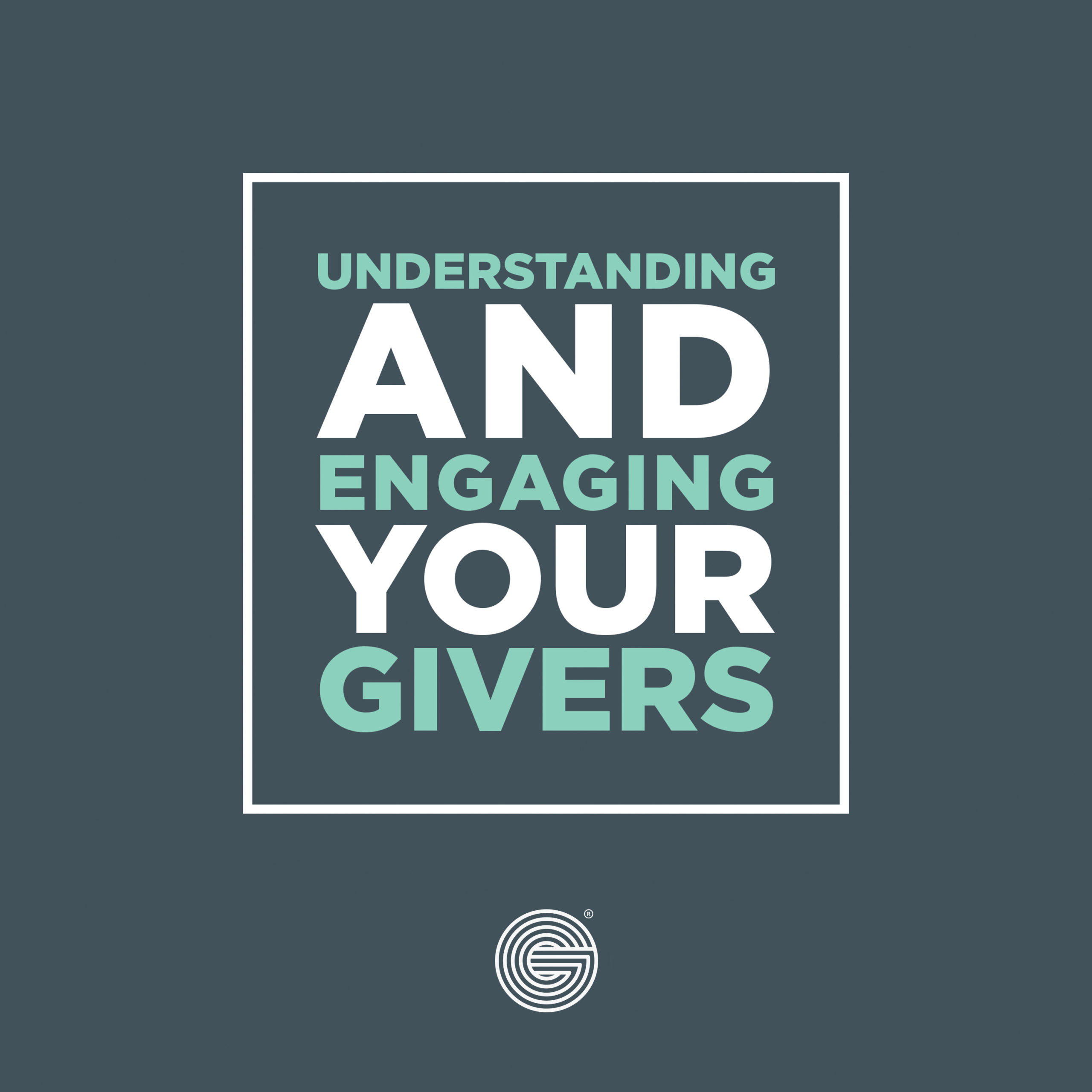 You are currently viewing Understanding and Engaging Your Givers